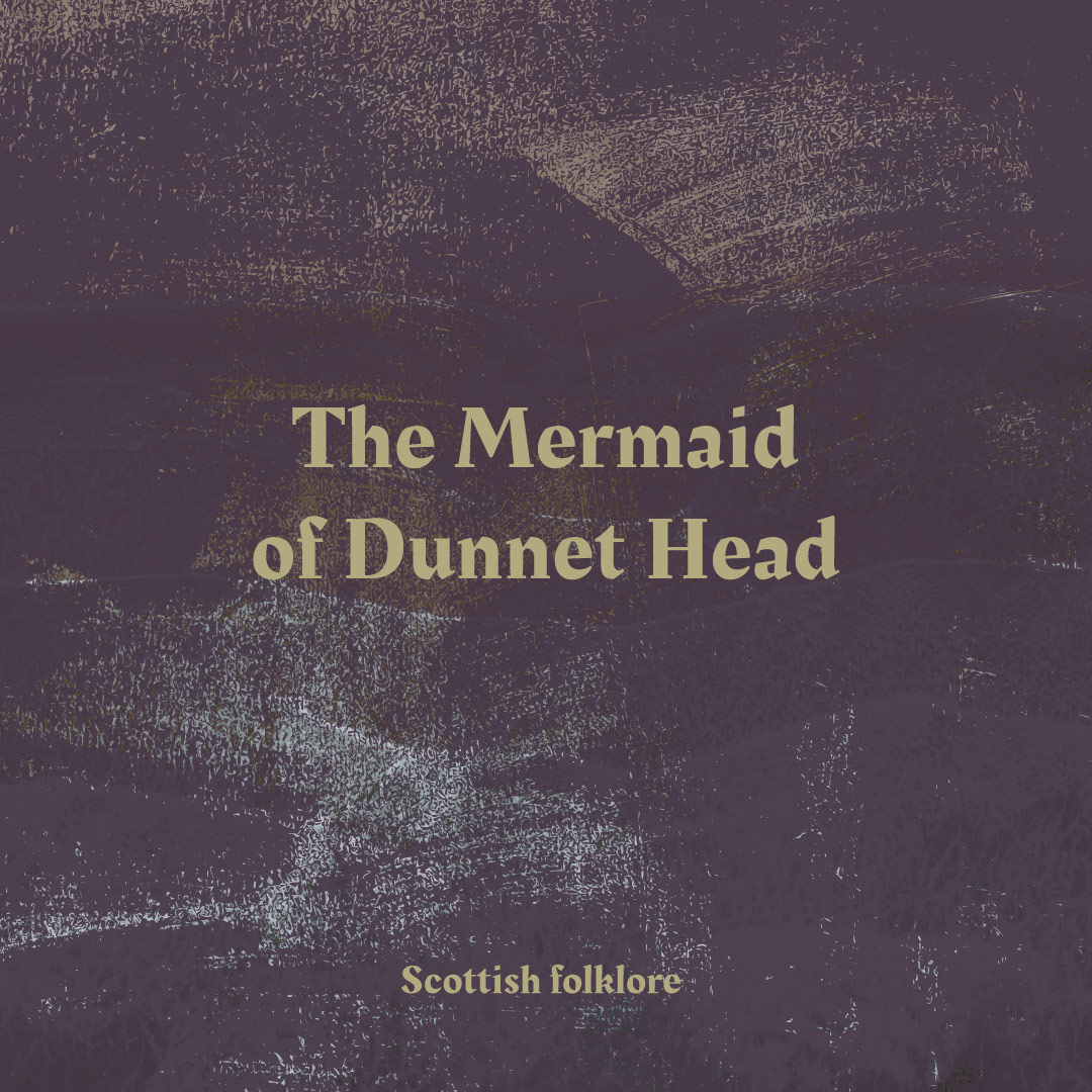 The Mermaid of Dunnet Head